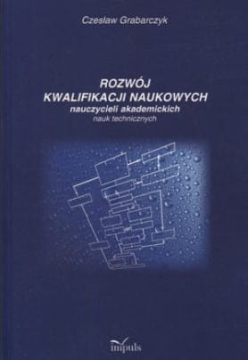 Rozwój kwalifikacji naukowych nauczycieli akademickich nauk technicznych