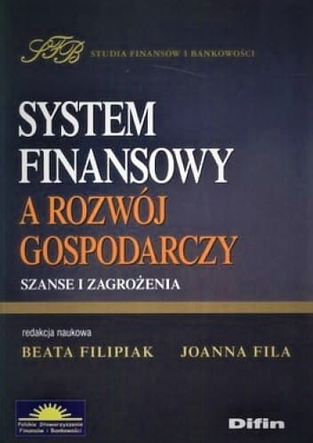 System finansowy a rozwój gospodarczy. Szanse i zagrożenia