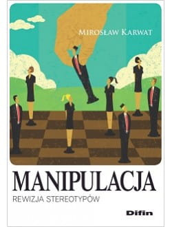 Manipulacja. Rewizja stereotypów