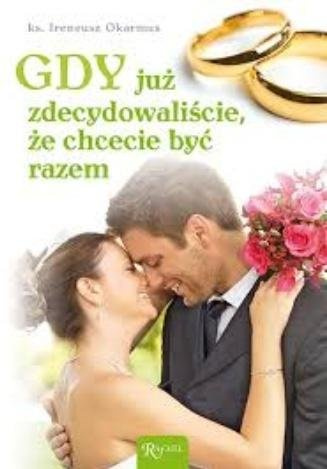Gdy już zdecydowaliście, że chcecie być razem