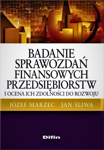 Badanie sprawozdań finansowych przedsiębiorstw i ocena ich zdolności do rozwoju