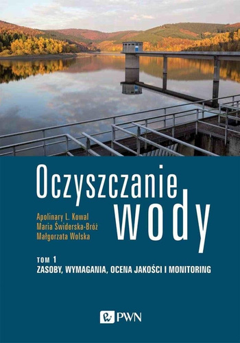 Oczyszczanie wody T.1 Zasoby, wymagania..