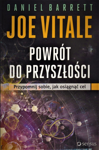 Powrót do przyszłości. Przypomnij sobie, jak osiągnąć cel
