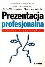 Prezentacja profesjonalna. Teoria i praktyka