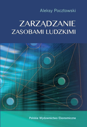 Zarządzanie zasobami ludzkimi Koncepcje praktyki wyzwania