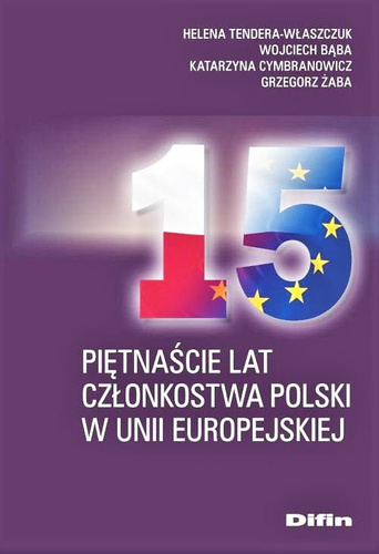 Piętnaście lat członkostwa Polski w Unii Europejskiej