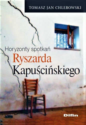 Horyzonty spotkań Ryszarda Kapuścińskiego