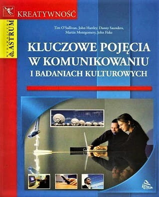 Kluczowe pojęcia w komunikowaniu i badaniach kulturowych
