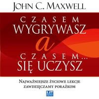 Czasem wygrywasz a czasem się uczysz. Audiobook