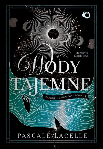 Zatopieni bogowie. Wody tajemne