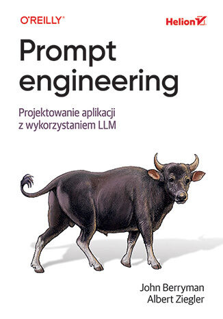 Prompt engineering. Projektowanie aplikacji z wykorzystaniem LLM