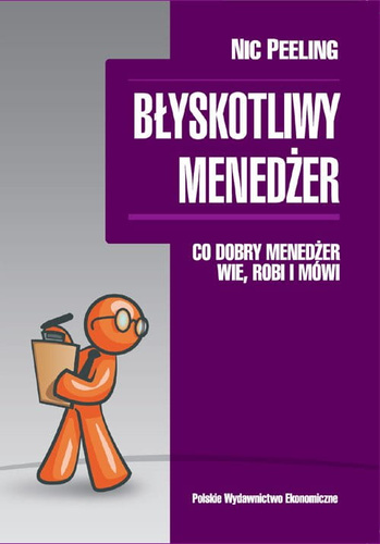 Błyskotliwy menedżer Co dobry menedżer wie, robi
