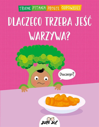 Dlaczego trzeba jeść warzywa?