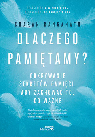 Dlaczego pamiętamy? Odkrywanie sekretów pamięci, aby zachować to, co ważne