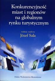Konkurencyjność miast i regionów na globalnym rynku turystycznym