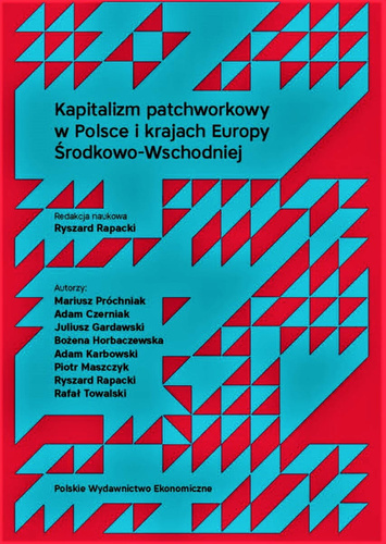 Kapitalizm patchworkowy w Polsce i krajach Europy Środkowo-Wschodniej