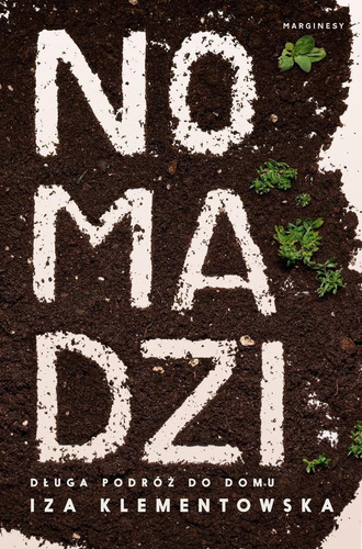 Nomadzi. Długa podróż do domu