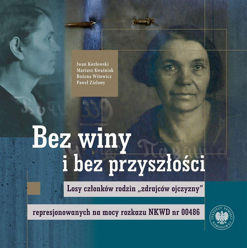 Bez winy i bez przyszłości. Losy członków rodzin..