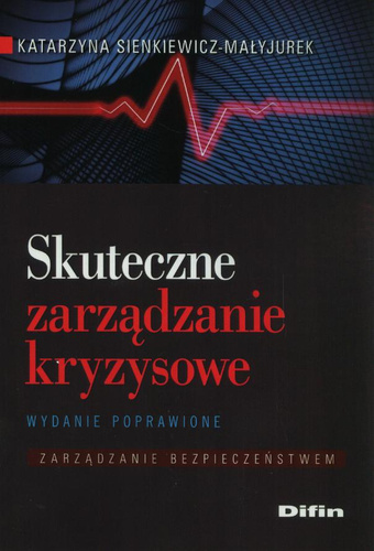 Skuteczne zarządzanie kryzysowe. Wydanie poprawione