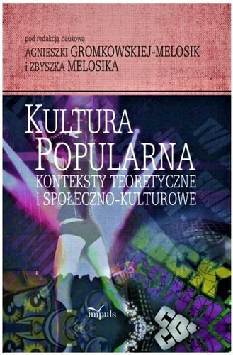 Kultura popularna  konteksty teoretyczne i społeczno-kulturowe