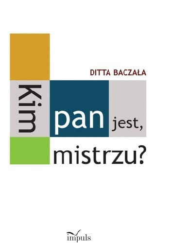 Kim pan jest, mistrzu?  Toruński czworobok pedagogiczny (EPUB)