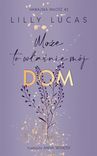 Hawajska miłość T.2 Może to właśnie mój dom