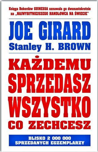 Każdemu sprzedasz wszystko co zechcesz