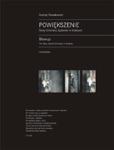 Powiększenie. Nowy Cmentarz Żydowski w Krakowie / Blowup. The New Jewish Cemetery in Kraków