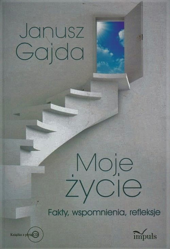 Moje życie Fakty, wspomnienia, refleksje