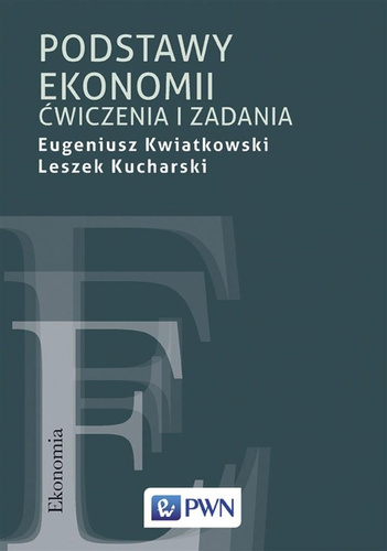 Podstawy ekonomii. Ćwiczenia i zadania