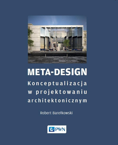 Meta-Design. Konceptualizacja w projektowaniu...