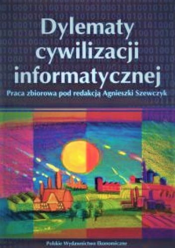 DYLEMATY CYWILIZACJI INFORMATYCZNEJ