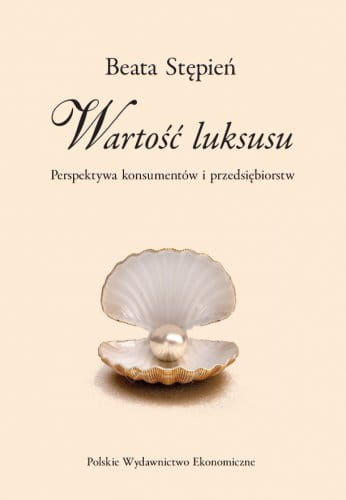 Wartość luksusu. Perspektywa konsumentów i przedsiębiorstw
