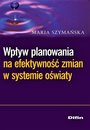 Wpływ planowania na efektywność zmian w systemie oświaty