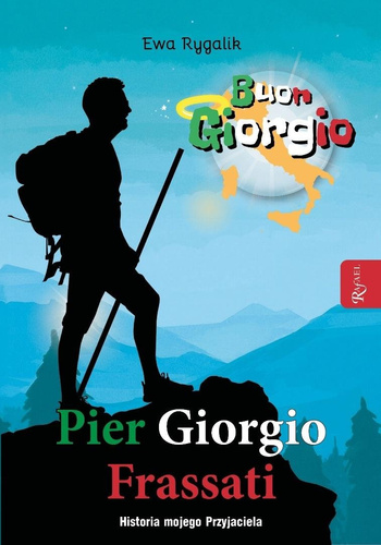 Pier Giorgio Frassati. Historia mojego przyjaciela