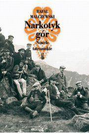 Narkotyk gór. Nowele tatrzańskie