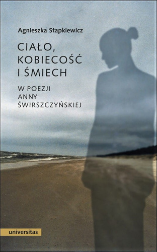 Ciało, kobiecość i śmiech w poezji Anny Świrszczyńskiej