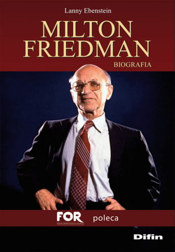 Milton Friedman. Biografia