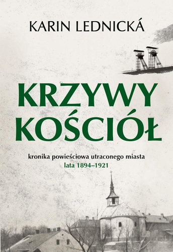 Krzywy kościół. Kronika powieściowa utraconego...
