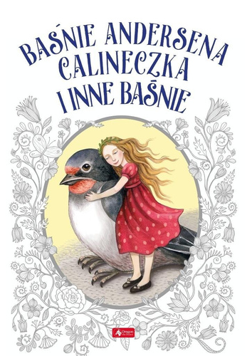Baśnie Andersena. calineczka i inne baśnie