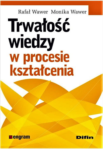 Trwałość wiedzy w procesie kształcenia