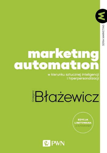 Marketing Automation. W kierunku sztucznej..