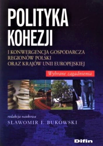 Polityka kohezji i konwergencja gospodarcza regionów oraz krajów Unii Europejskiej