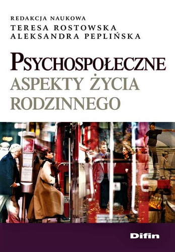 Psychospołeczne aspekty życia rodzinnego