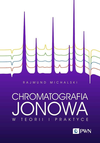 Chromatografia jonowa w teorii i praktyce