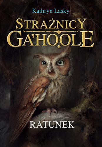 Ratunek. Strażnicy Gahoole. Tom 3