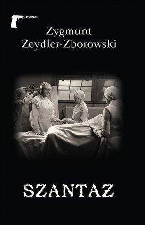 Szantaż, Zygmunt Zeydler-Zborowski