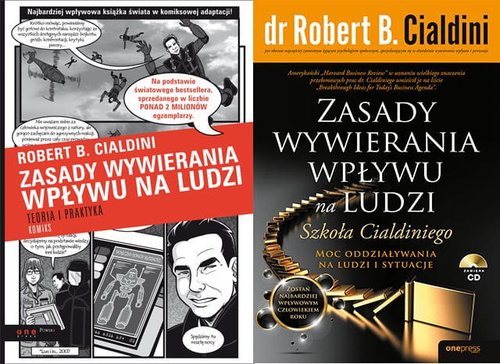Zasady wywierania wpływu na ludzi. Teoria i praktyka. Komiks + Zasady wywierania wpływu na ludzi. Szkoła Cialdiniego