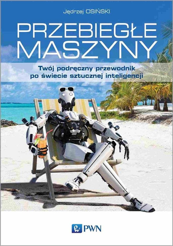 Przebiegłe maszyny. Twój podręczny przewodnik...