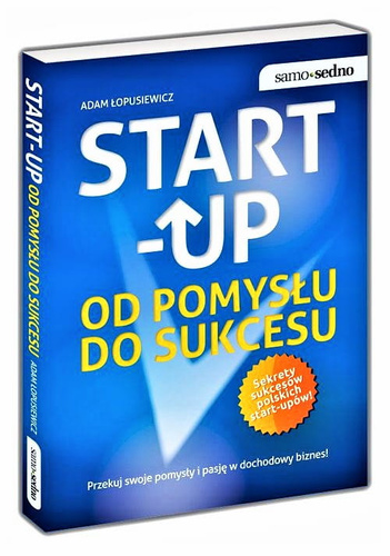 Start up Od pomysłu do sukcesu
